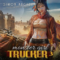 [DOWNLOAD] KINDLE 📋 Monster Girl Trucker 3 by  Simon Archer,Rachel Leblang,Simon Arc