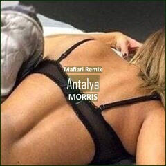 MORRIS - Antalya (Mafiari Remix [ Deep House Music]
