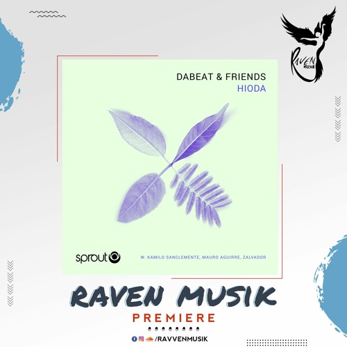 Stream PREMIERE: Dabeat & Kamilo Sanclemente - Reflector (Original Mix)  [Sprout] by Raven Musik | Listen online for free on SoundCloud