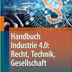 VIEW KINDLE 🗃️ Handbuch Industrie 4.0: Recht, Technik, Gesellschaft (German Edition)
