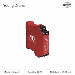 Modern Speech x Young Drums - 9/26/2023 - Episode 10