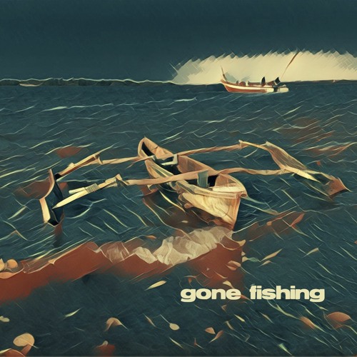 Gone Fishing