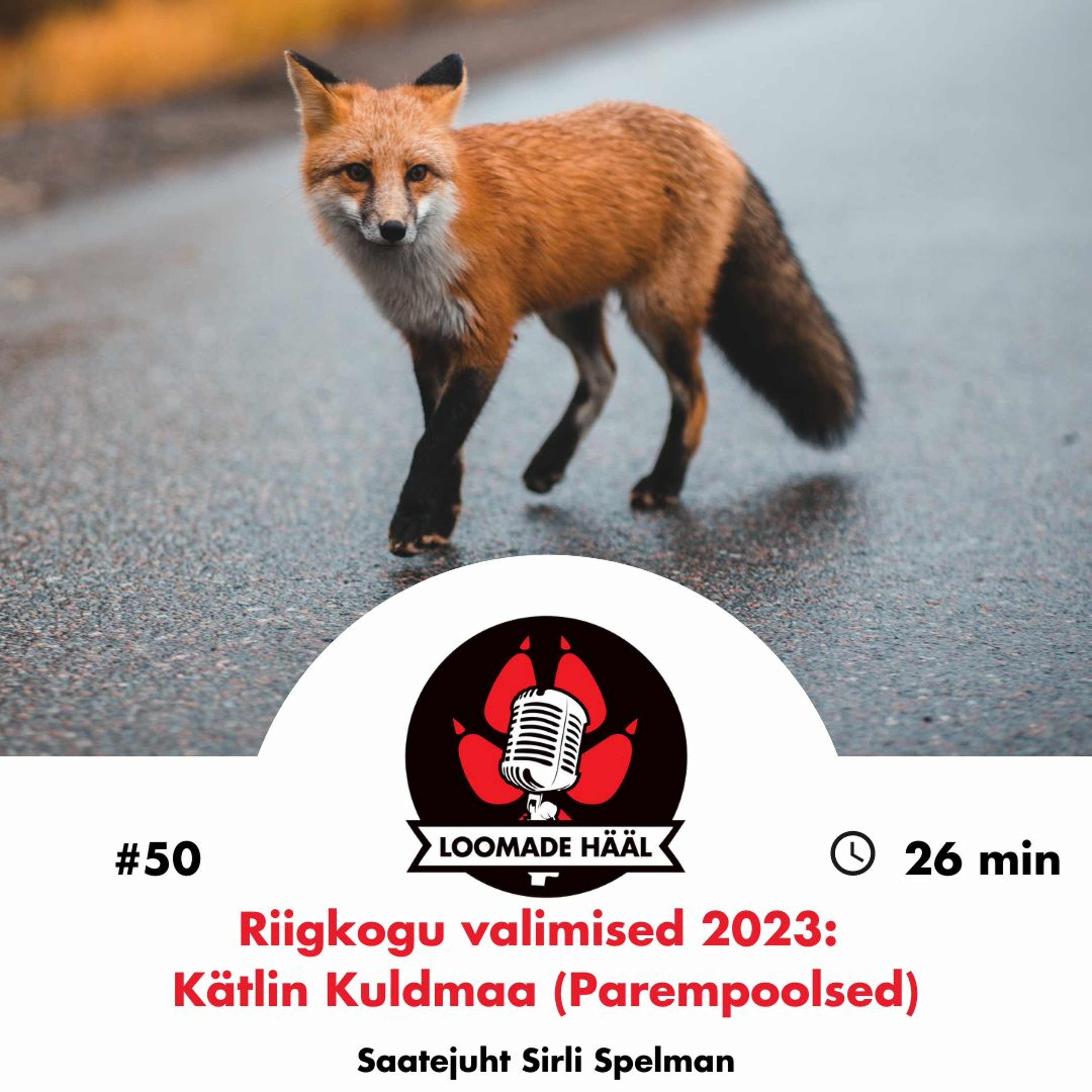 Loomade Hääl #50: Riigikogu valimised 2023 - Kätlin Kuldmaa (Parempoolsed)