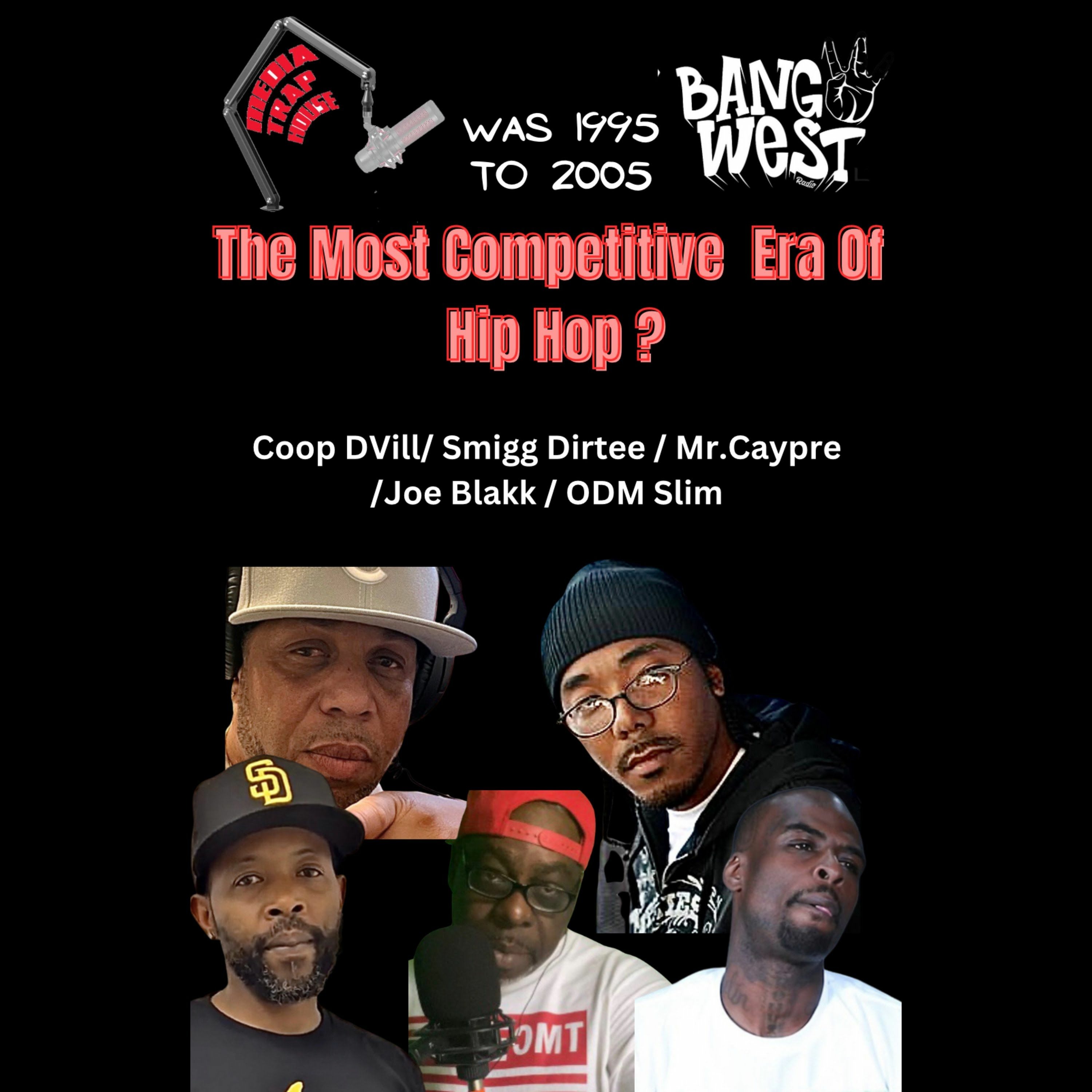 Bang West Radio w/ Smigg Dirtee - What Was The Most Competitive Era Of Hip Hop? episode artwork