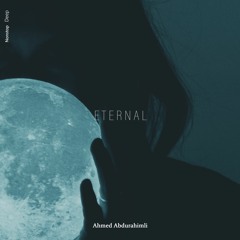 Ahmed Abdurahimli - Eternal