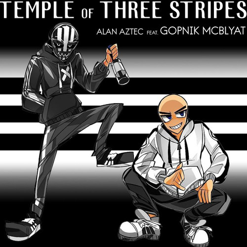 Alan Aztec & Gopnik McBlyat - Temple of Three Stripes
