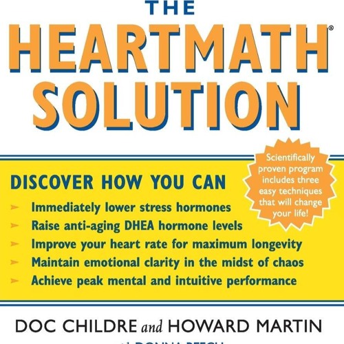 ❤[PDF]⚡  The HeartMath Solution: The Institute of HeartMath's Revolutionary Program for