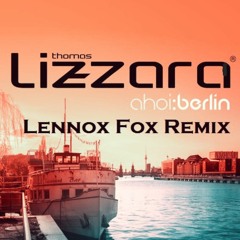 THOMAS LIZZARA x LENNOX FOX - FINAL GRANDE REMIX