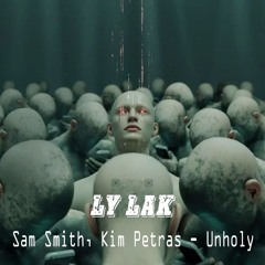 UNHOLY - LY LAK FULL OPTION