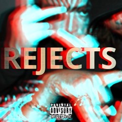 Rejects (prod Dude Clayy)