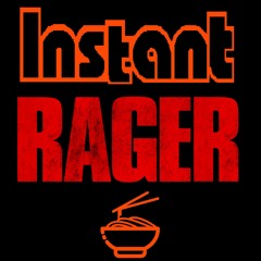 Instant RAGER
