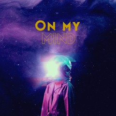 On My Mind (Prod. Geekinz)