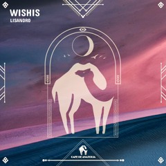 Lisandro (AR) - Wishis (Cafe De Anatolia)