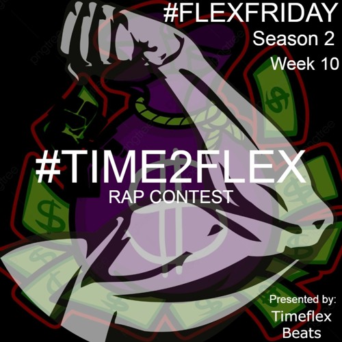Time2Flex Rap Contest Season 2 Week 10 Beat - Bag Talk (Prod By Timeflex Beats)