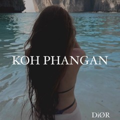 Koh Phangan [DIØR Mash Up]