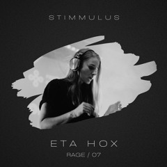 STIMMULUS Rage #07 - Eta Hox