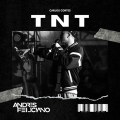 Carlos Corte$ - TNT (Andres Feliciano)FREE DOWNLOAD