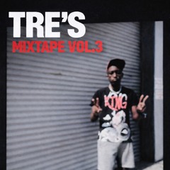 Tre’s Mixtape VOL.3