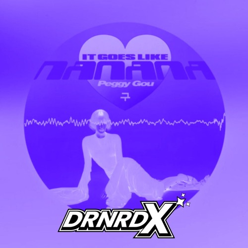 (It Goes Like) Nanana DRNRDX Remix