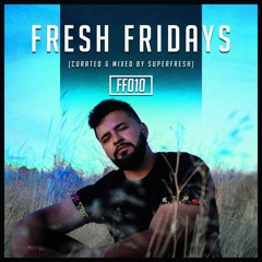 Fresh Friday's #010