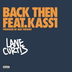 Back Then (feat. Kass 1)