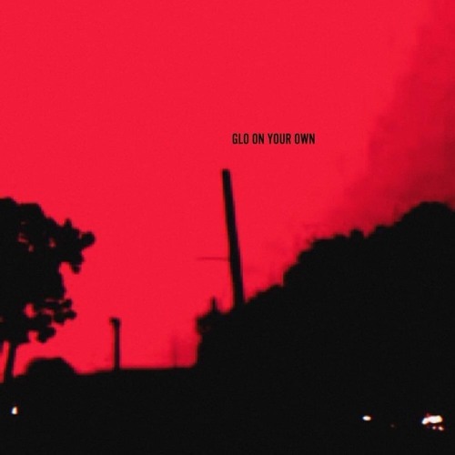 2MYGRAVE - GLO ON YOUR OWN (prod. Bokabih)