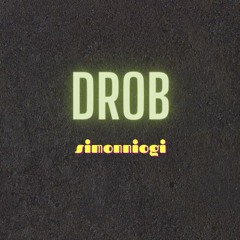 Drob }............{ simonniogi