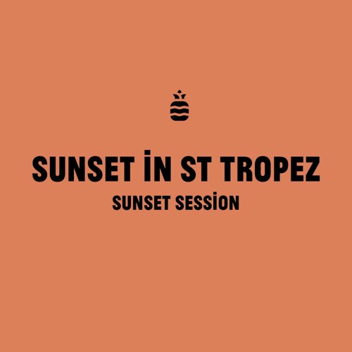 SUNSET SESSION III: SUNSET IN ST TROPEZ