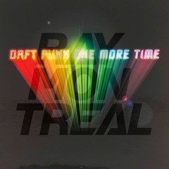 Daft Punk - One More Time (Ray Montreal Edit)