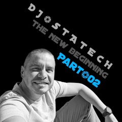 DJ STATECH * THE NEW BEGINNING | PART 02 * OCT 2024