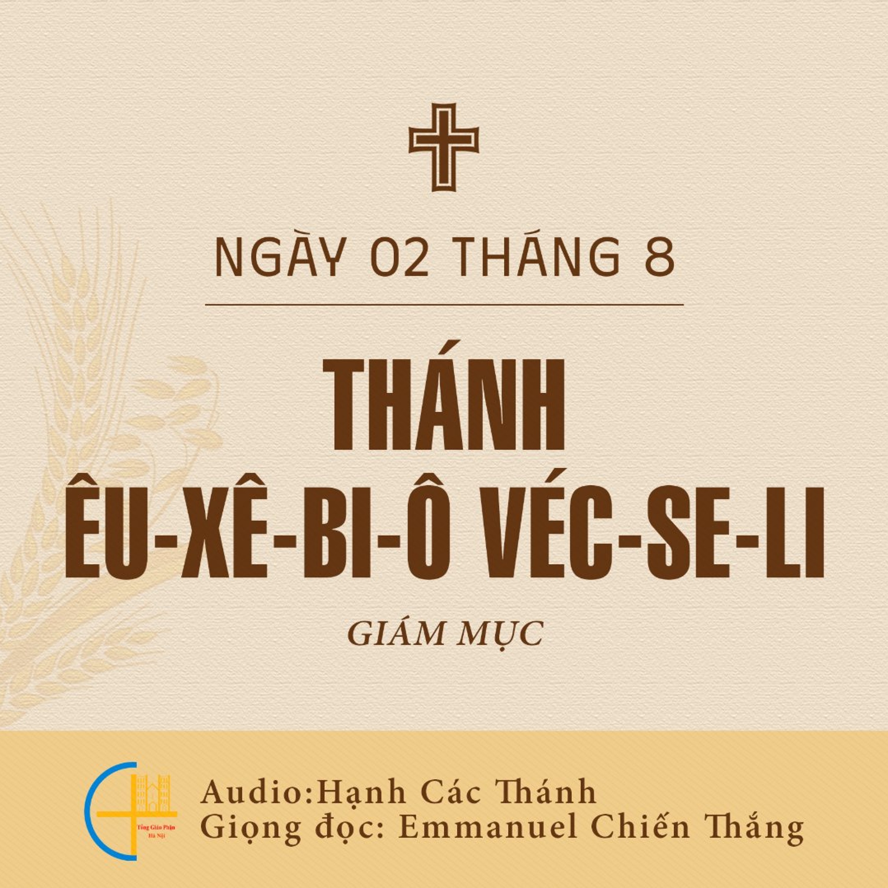 Ngày 02-8: Thánh Êu-xê-bi-ô Véc-se-li, Giám mục episode artwork