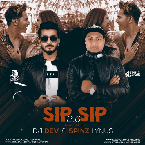 Sip Sip 2.0 - SmashUp DJ Dev & DJ Spinz Lynus |Garry Sandhu, Jasmine Sandlas