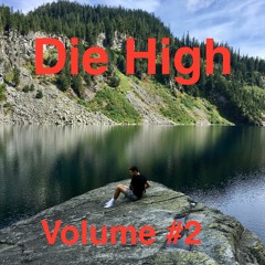 Die High Volume #2