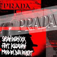 PRADA (Feat. KILLXORA) [Prod By. Ben Robert & Sasha Dieryckx]