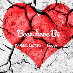 Been Here B4 x DaRealLilTech (feat. Caggs)