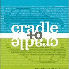 eBooks❤️Download⚡️ Cradle to Cradle Remaking the Way We Make Things