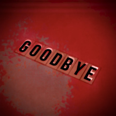 Goodbye. | made on the Rapchat app (prod. by noizybeats)