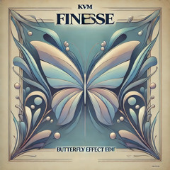 Anis Hachemi, DJ Emir - Finesse [KVM 'Butterfly Effect' Edit] PITCHED