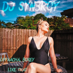 Oppaacha, Borey - Like That