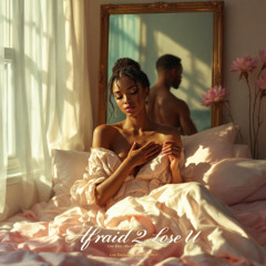 Afraid 2 Lose U (Remix)