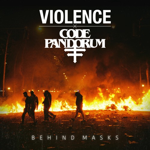Stream Violence x Code: Pandorum - Behind Masks (OUT NOW) by RAW AUDIO  DISTORTION | Listen online for free on SoundCloud
