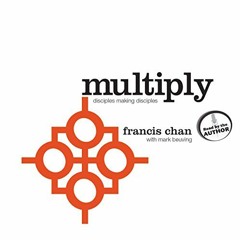 FREE EBOOK 📚 Multiply: Disciples Making Disciples by  Francis Chan,Mark Beuving,Fran