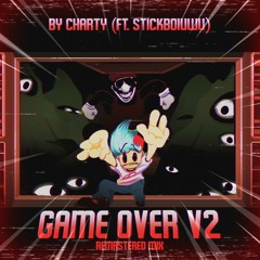 GAME OVER V2: REMASTERED MIX (ft. Stickboiuwu) - Friday Night Funkin': VS MX/Mario 85