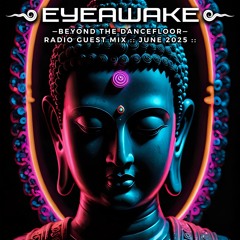 EYEawake @ Beyond the DanceFloor :: Radio Guest Mix :: June 2025