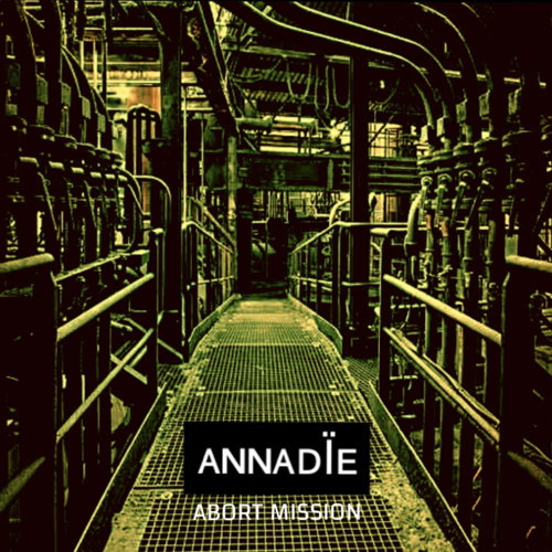 ANNADÏE - ABORT MISSION