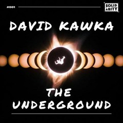 The Underground - David Kawka
