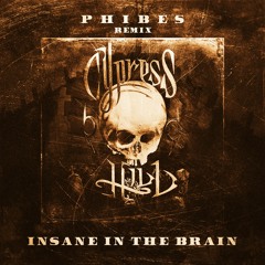 Phibes - Insane In The Brain [PATREON]