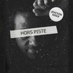 JOACKIM MAKK - HORS PISTE