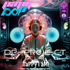 dp-PRoJeCT - HaPPy i aM! [eXPeRiMeNTaL]