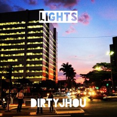 DirtyJhou - Lights
